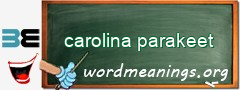 WordMeaning blackboard for carolina parakeet